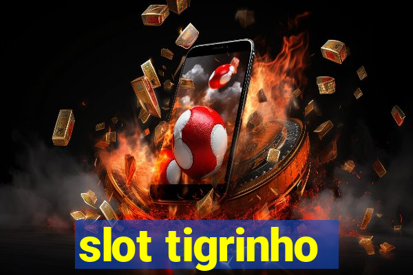 slot tigrinho