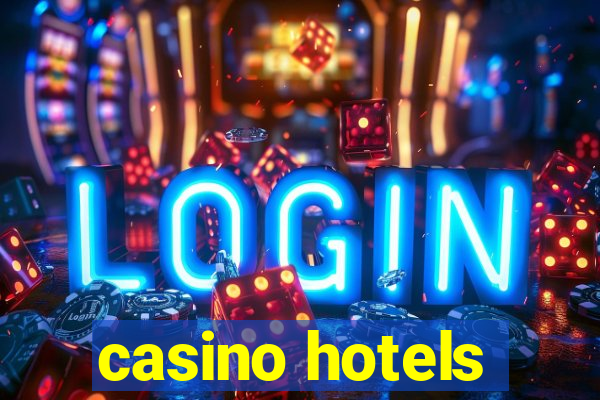 casino hotels