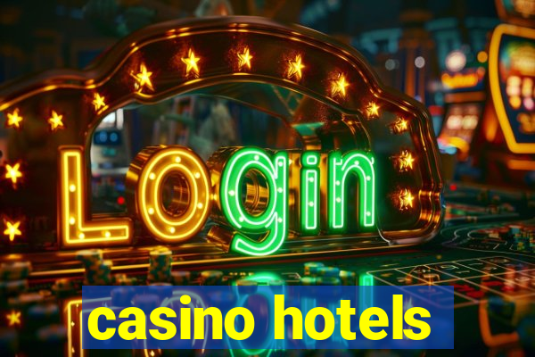 casino hotels