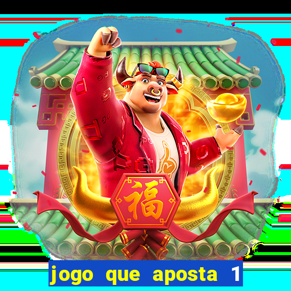 jogo que aposta 1 real e ganhar dinheiro