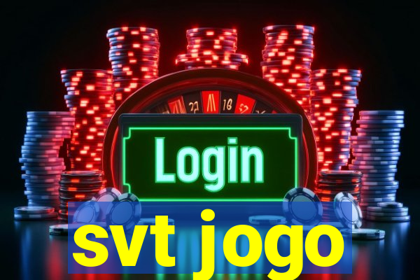 svt jogo