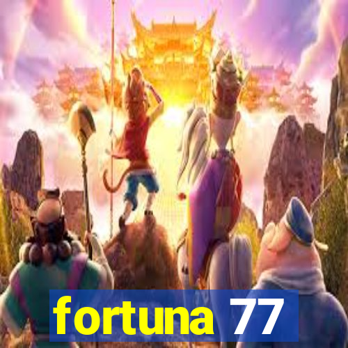 fortuna 77