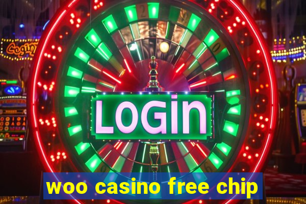 woo casino free chip