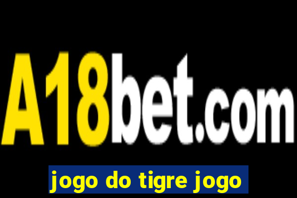 jogo do tigre jogo