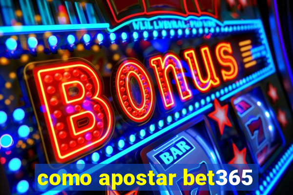 como apostar bet365