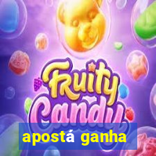 apostá ganha