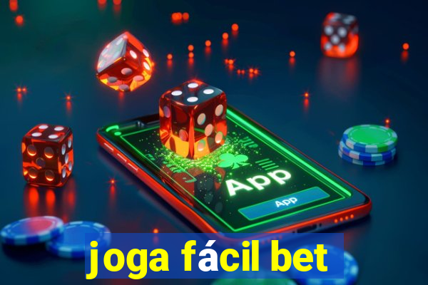 joga fácil bet