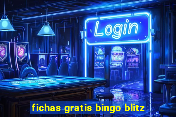 fichas gratis bingo blitz