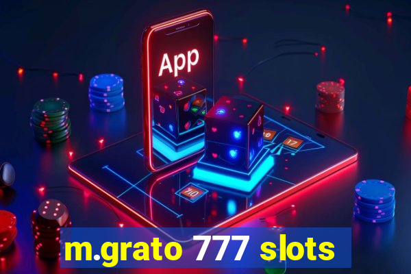 m.grato 777 slots