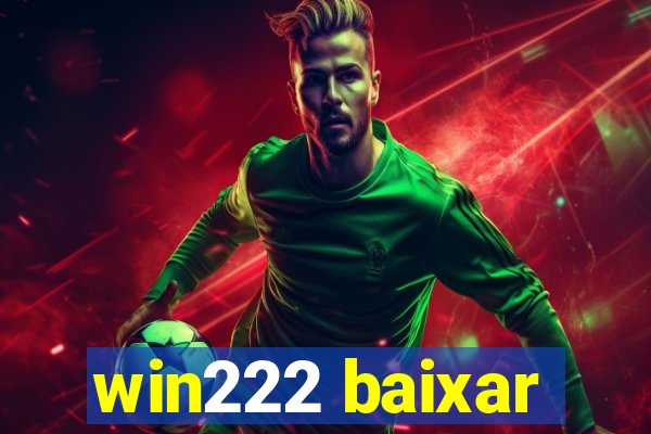 win222 baixar