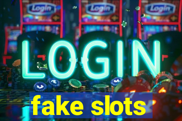 fake slots