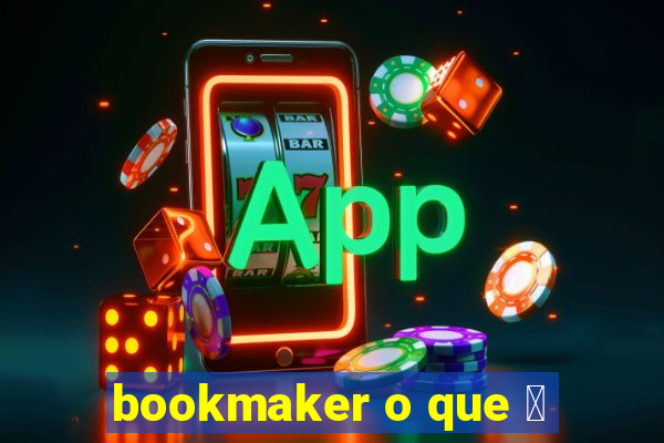 bookmaker o que 茅