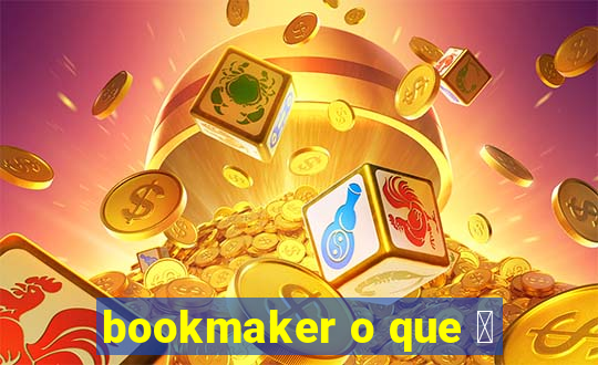 bookmaker o que 茅