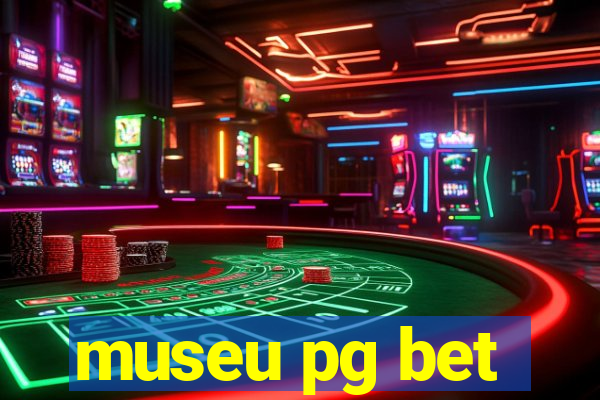 museu pg bet