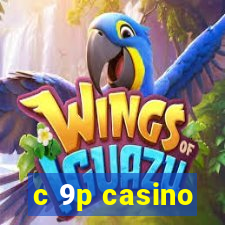 c 9p casino