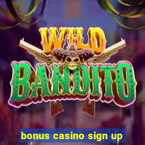 bonus casino sign up