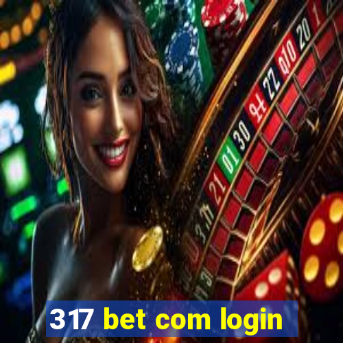 317 bet com login