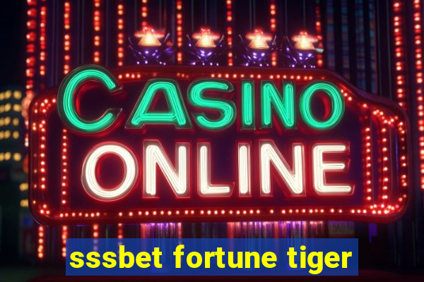 sssbet fortune tiger