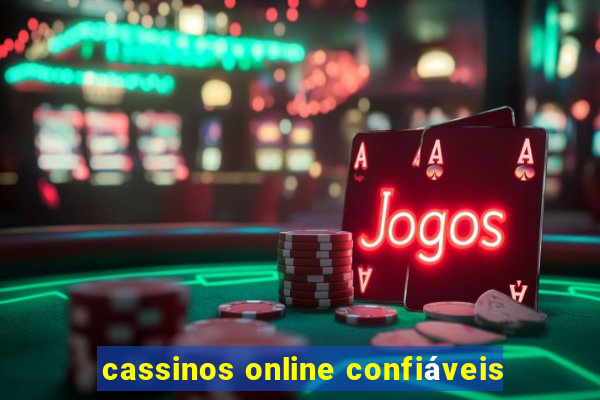 cassinos online confiáveis