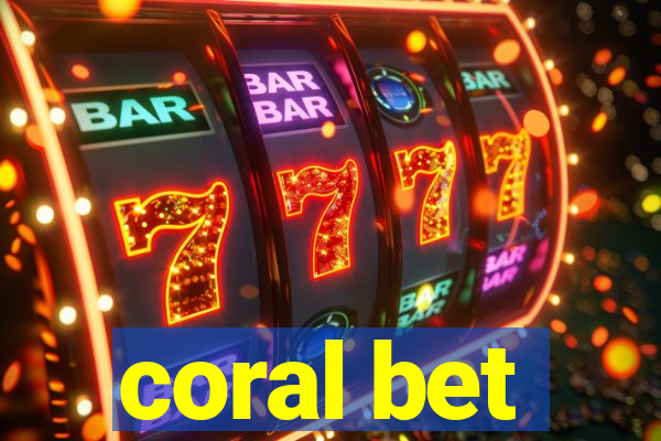 coral bet