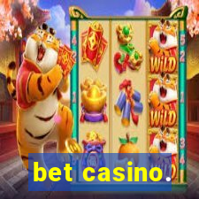 bet casino.