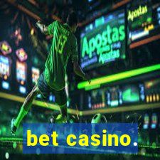 bet casino.