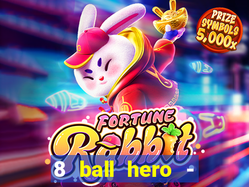 8 ball hero - jogo de bilhar