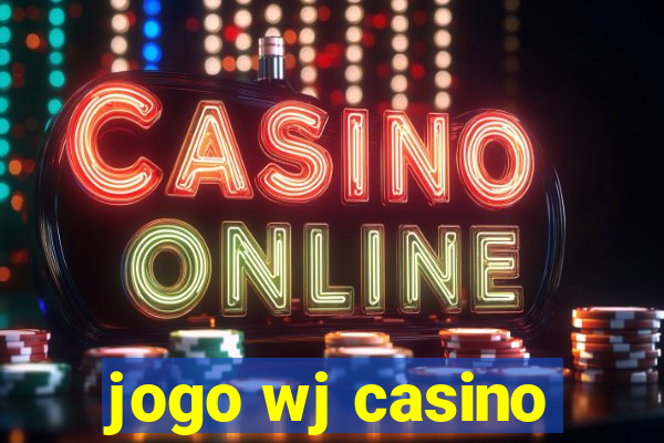 jogo wj casino