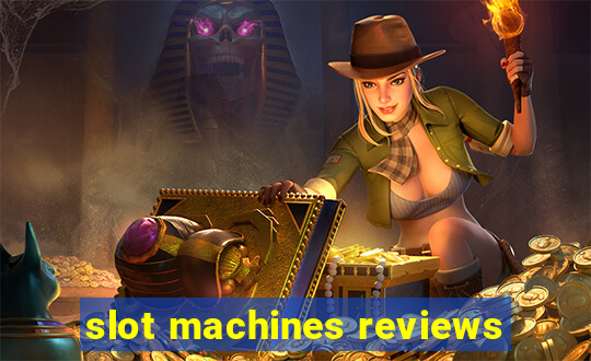 slot machines reviews