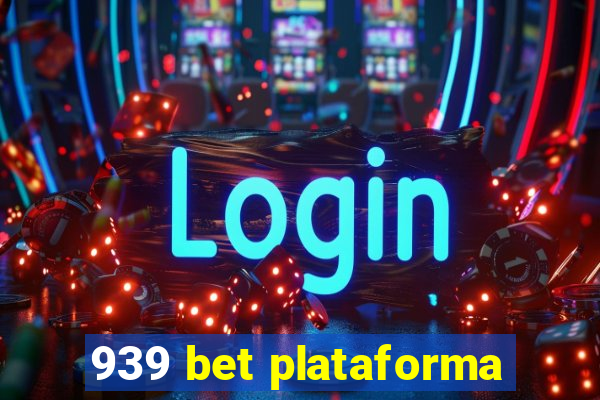 939 bet plataforma