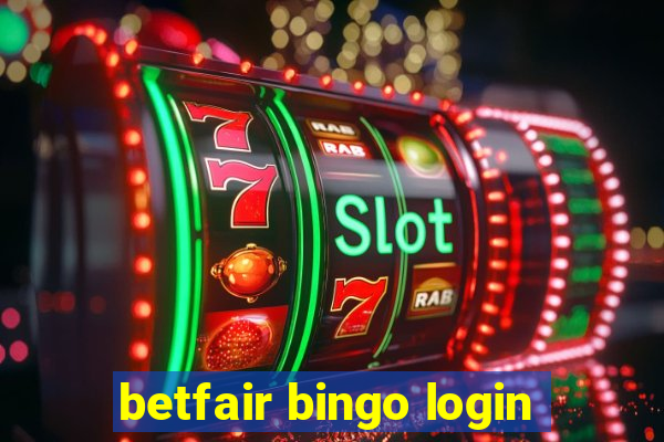 betfair bingo login