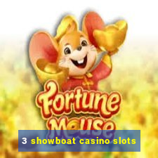 3 showboat casino slots