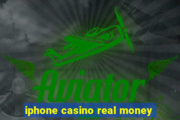 iphone casino real money