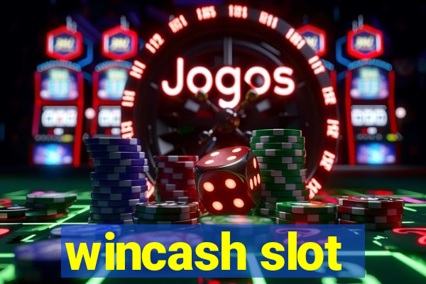 wincash slot