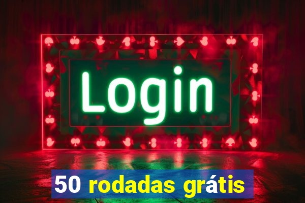 50 rodadas grátis