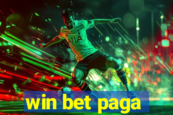 win bet paga