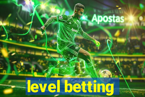 level betting