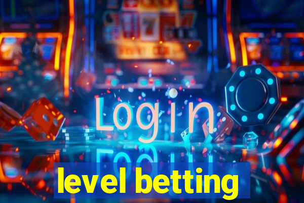 level betting