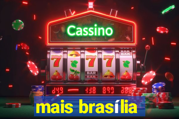 mais brasília