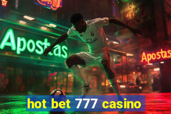 hot bet 777 casino