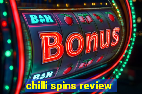 chilli spins review