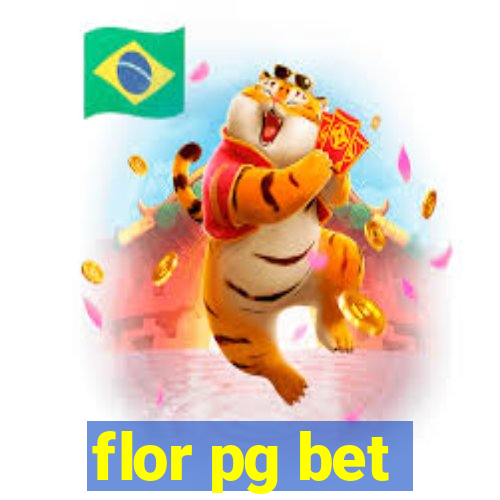 flor pg bet