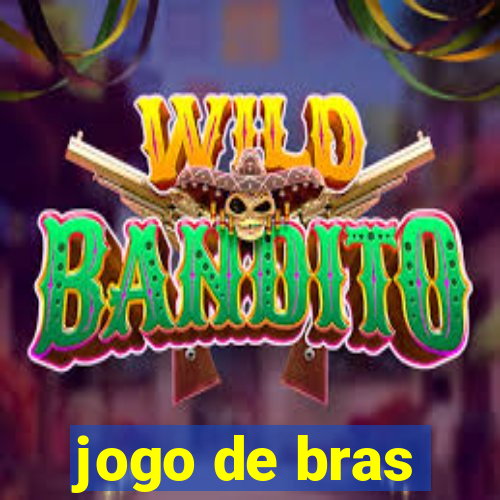 jogo de bras