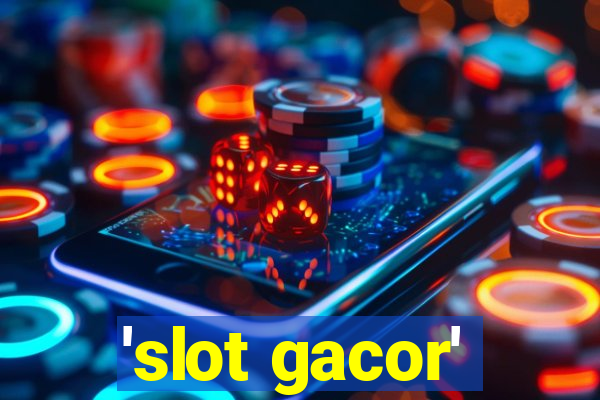 'slot gacor'