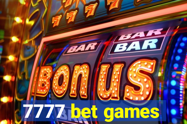 7777 bet games