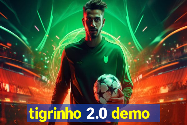 tigrinho 2.0 demo