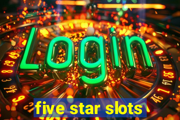 five star slots