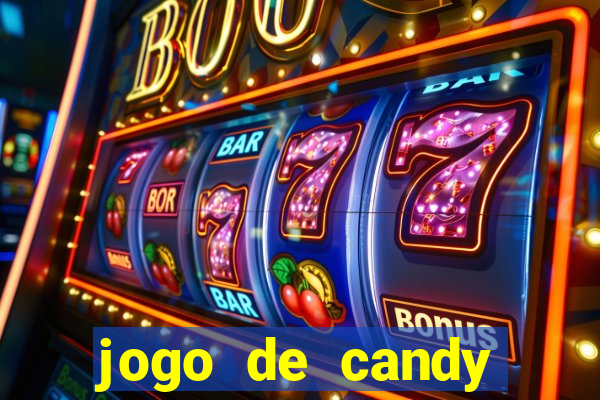 jogo de candy crush saga