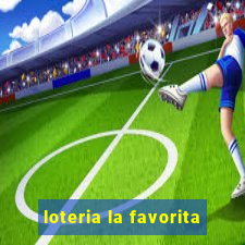 loteria la favorita