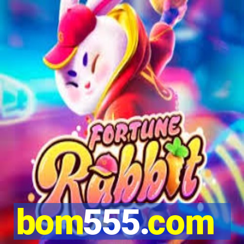 bom555.com plataforma de jogos